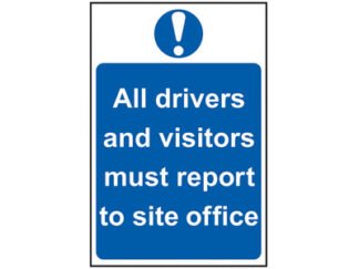 Scan All Drivers And Visitors Must Report To Site Office - PVC 400 x 600mm (5015397140876) SCA4002
