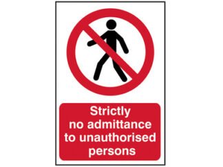Scan Strictly No Admittance To Unauthorised Persons - PVC 400 x 600mm (5015397140913) SCA4052