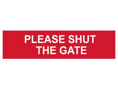 Scan Please Shut The Gate - PVC Sign 200 x 50mm (5015397144591) SCA5250