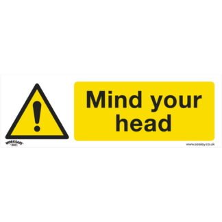 Sealey Worksafe® Mind Your Head Safety Sign - Self- Adhesive Vinyl (5054630000942) SS39V1