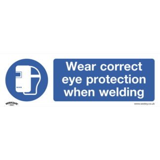 Sealey Worksafe® Wear Eye Protection When Welding Safety Sign - Rigid Plastic (5054630101984) SS54P1