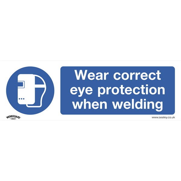 Sealey Worksafe® Wear Eye Protection When Welding Safety Sign, Self- Adhesive Vinyl - Pack of 10 (5054630102264) SS54V10