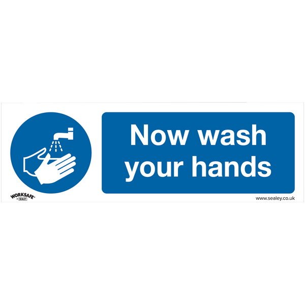 Sealey Worksafe® Now Wash Your Hands Safety Sign - Rigid Plastic (5054511990027) SS5P1